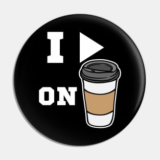 i run on coffee Pin