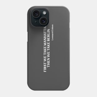 First We Take Manhattan, white Phone Case