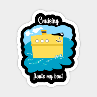 Float my boat design Magnet