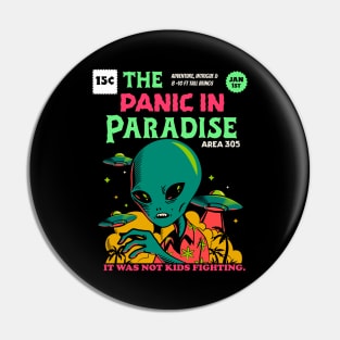 The Panic in Paradise ( Miami aliens) Style A Pin