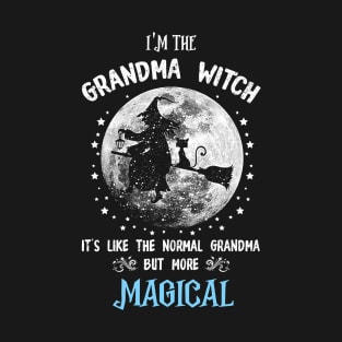 I'm The Grandma Witch Like A Normal Grandma But More Magical T-Shirt