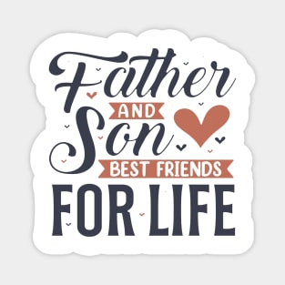 Father and son best friends for life Magnet