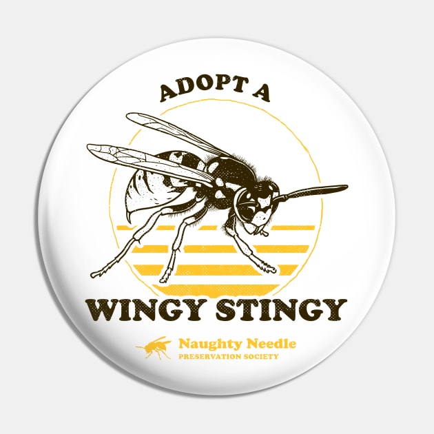 Adopt A Wingy Stingy Pin by dumbshirts