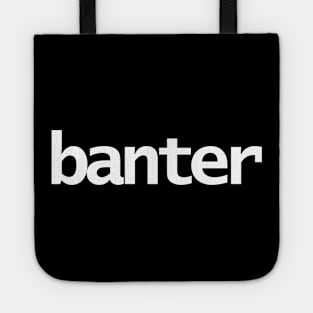 Banter Typography White Text Tote