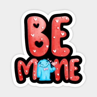 Be Mine For Valentine’s Day Magnet