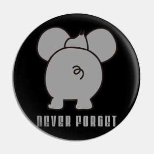 An Elephant Never Forget Pin