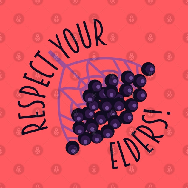 Respect Your Elders Funny Elderberry Food Pun by HotHibiscus