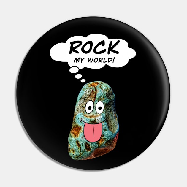 ROCK MY WORLD - Geology Pick Hammer Rockhound Rockhounding Pin by Laura Rucker