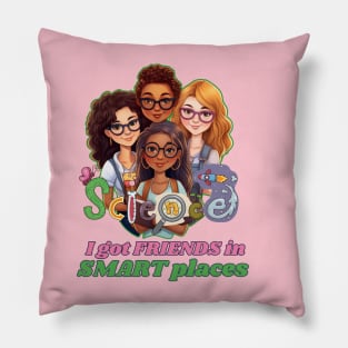 I got friends in smart places! Pillow