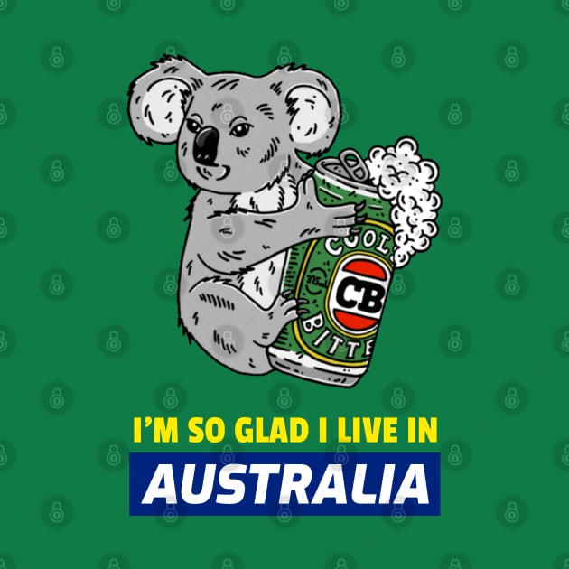 I'M SO GLAD I LIVE IN AUSTRALIA by Stevie26