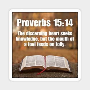 Proverbs 15:14 Magnet