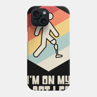 Funny Amputated Missing Leg Amputee Gift Phone Case