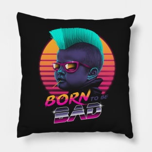 Born to be Bad Pillow