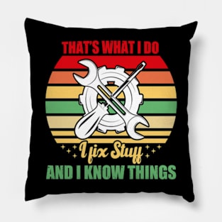 Funny quote I Fix things Pillow