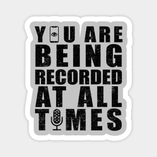 You are being recorded at all times [Rx-tp] Magnet