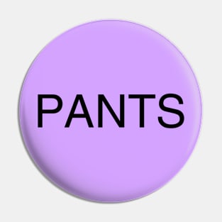 Text that just says "pants" Pin