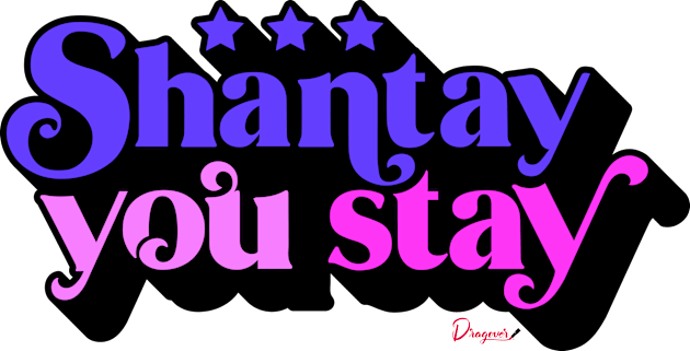 Shantay you Stay from Drag Race Kids T-Shirt by dragover