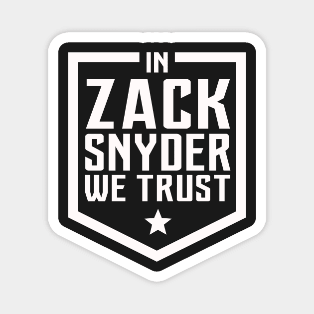 In Zack Snyder we Trust! Magnet by EvilSheet