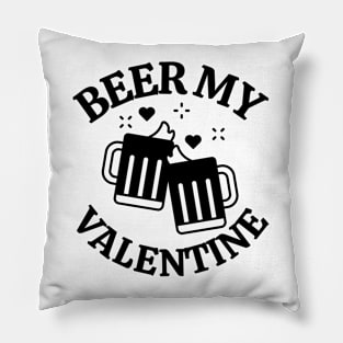 Beer My Valentine Pillow