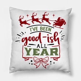 I've been good-ish all year Pillow