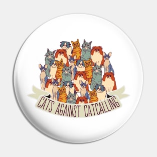 Cat againts catcalling Pin