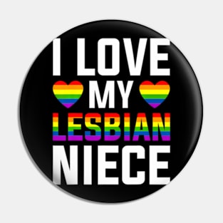 I Love My Lesbian Niece LGBT Gay Pride Month Lesbian Unisex Pin