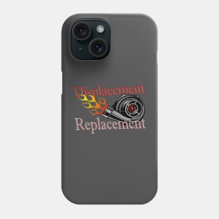 Displacement Replacement turbo with flames Phone Case