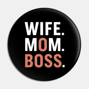 Wife, mom, boss Pin