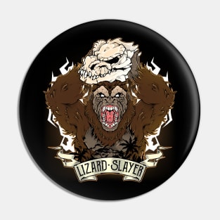 Lizard Slayer Pin