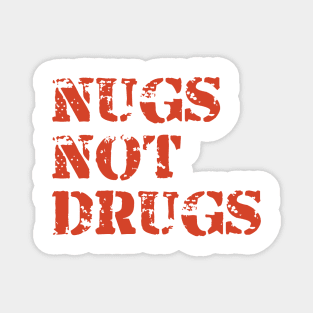 Nugs Not Drugs Magnet