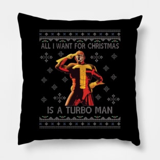 All I Want For Christmas Is A Turbo Man Jingle All The Way Pillow