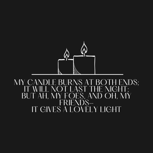 My Candle Burns At Both Ends - Poetry Quote by MysteriesBooks