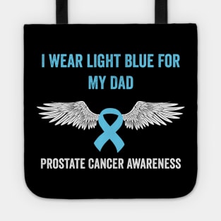 prostate cancer awareness - I wear light blue for my dad - prostate cancer support Tote