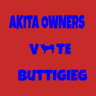 Akita Owners for Buttigieg T-Shirt