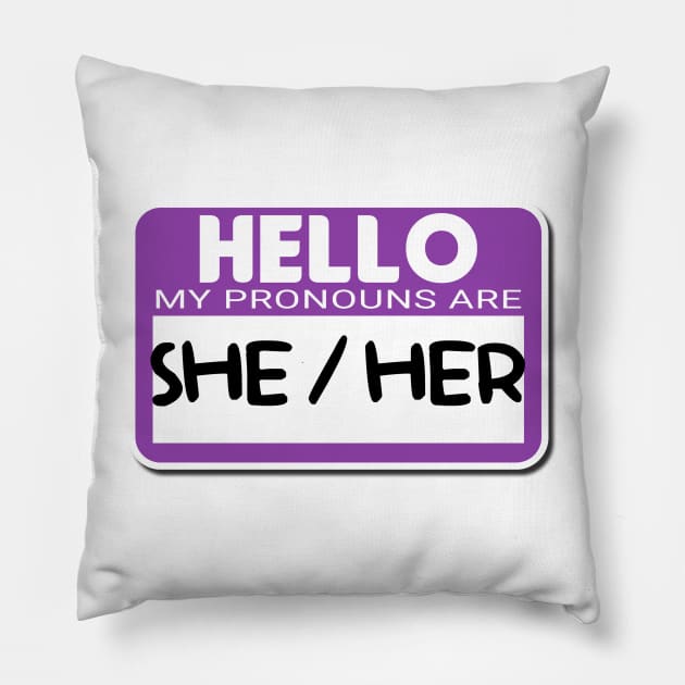 Pronouns She/ Her Pillow by BeeCee