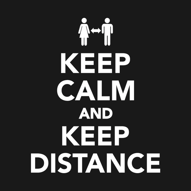 Keep calm and keep distance by Designzz