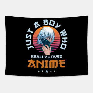 Just A Boy Who Really Loves Anime Merch Otaku Gift Anime Tapestry