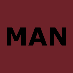 The MAN Shirt T-Shirt