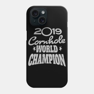 Cornhole World Champion 2019 Phone Case