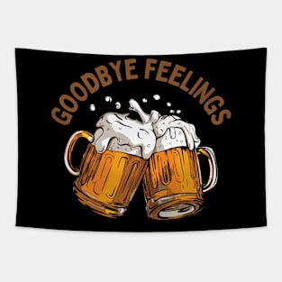 Goodbye Feelings Beer Tapestry