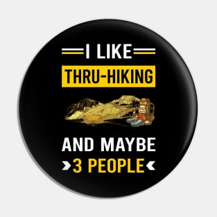 3 People Thru-Hiking Thru Hiking Hike Hiker Pin