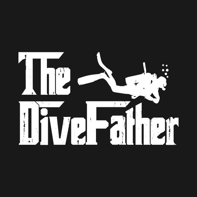 Funny Scuba Diving The Dive Father by Crazyshirtgifts