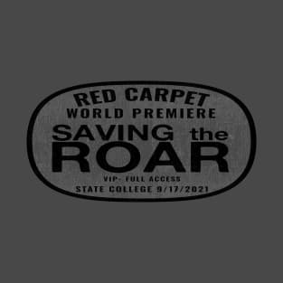 Saving The Roar Red Carpet Premiere VIP Access T-Shirt