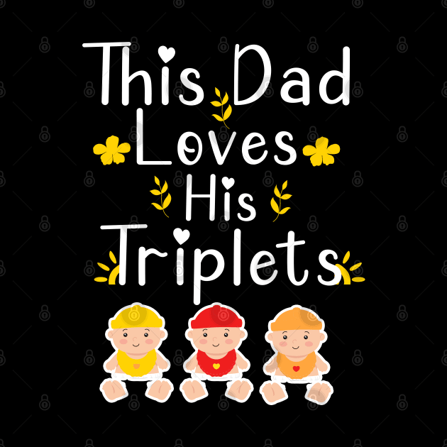 This Dad Loves his Triplets by Dbshirt