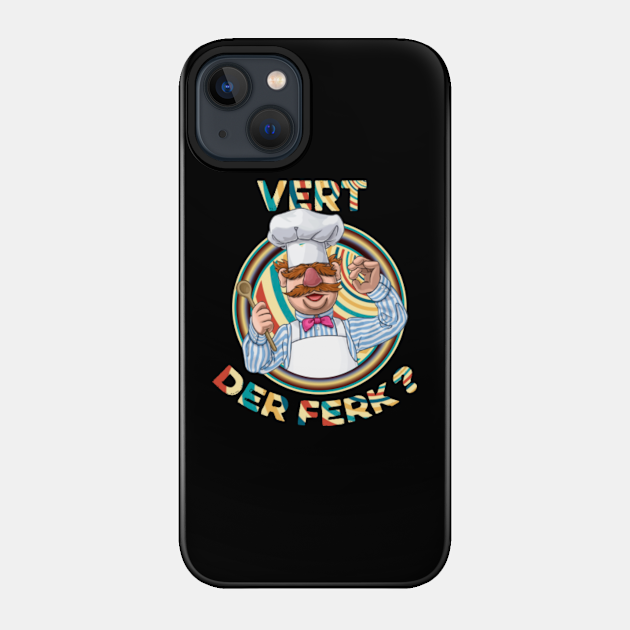 Retro Vert Der Ferk Chef Funny - Vert Der Ferk - Phone Case