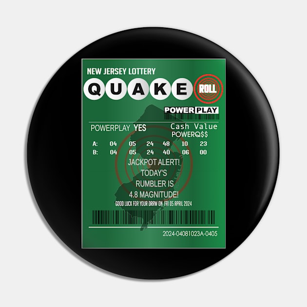 04-05-2024 New Jersey QUAKE Roll Power Play Lottery Ticket Pin by geodesyn