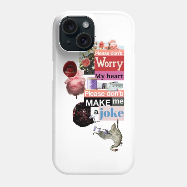 Please Don't Worry My Heart Phone Case by Gizzard Grit