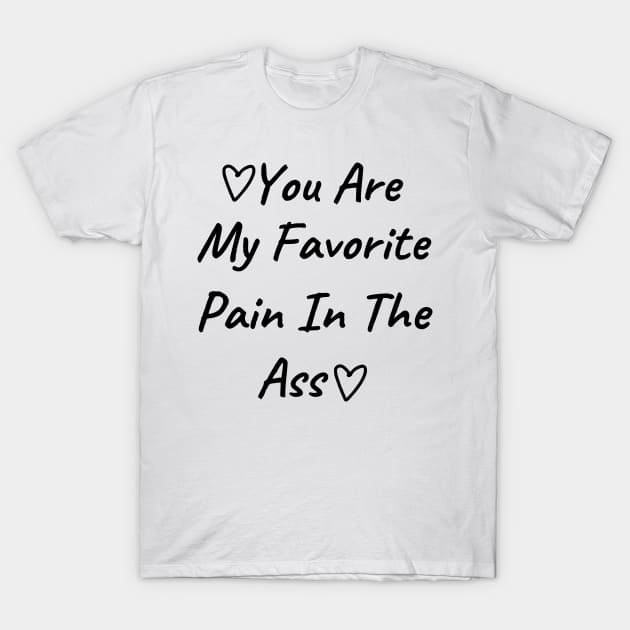 Mens My Girlfriend Is My Favorite Pain In The Ass T-Shirt Mens My Girlfriend Is My Favorite Pain In The Ass T-Shirt