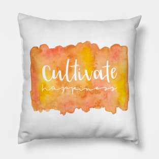 Cultivate happiness Pillow