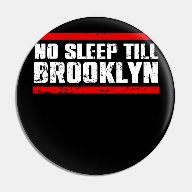 No Sleep Till Brooklyn Pin by Leonardo Arts